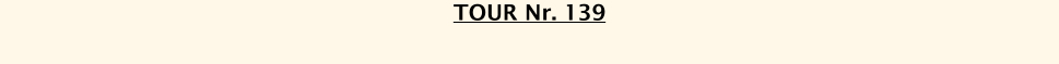 TOUR Nr. 139