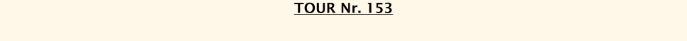 TOUR Nr. 153